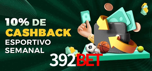 10% de bônus de cashback na 392bet